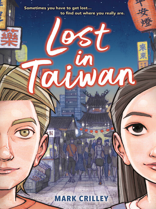 Title details for Lost in Taiwan (A Graphic Novel) by Mark Crilley - Available
